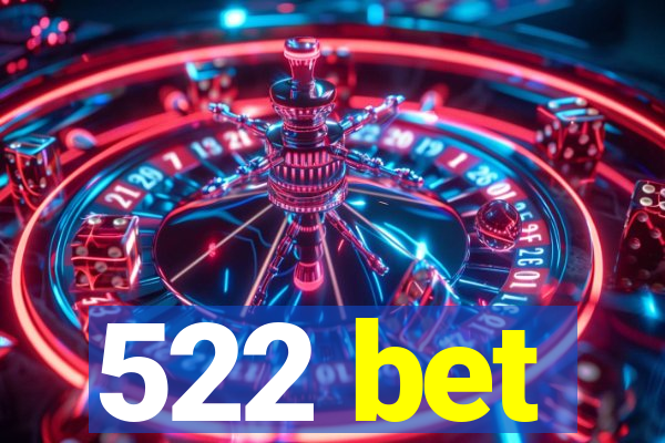 522 bet